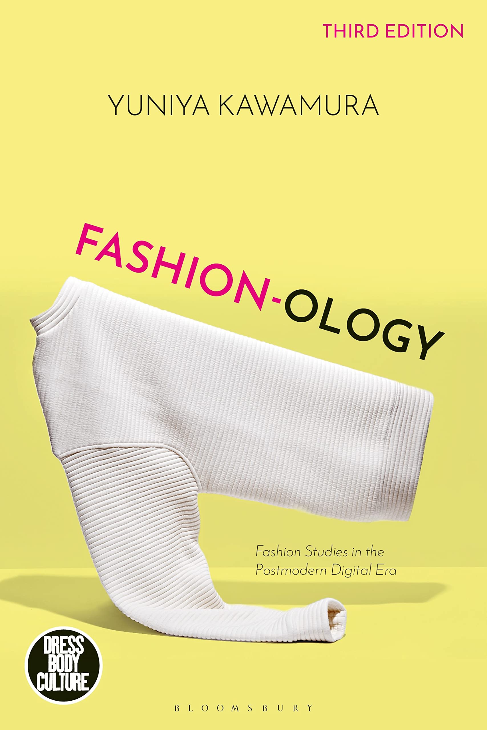 Bloomsbury Visual Arts Fashion-ology: Fashion Studies in the Postmodern Digital Era