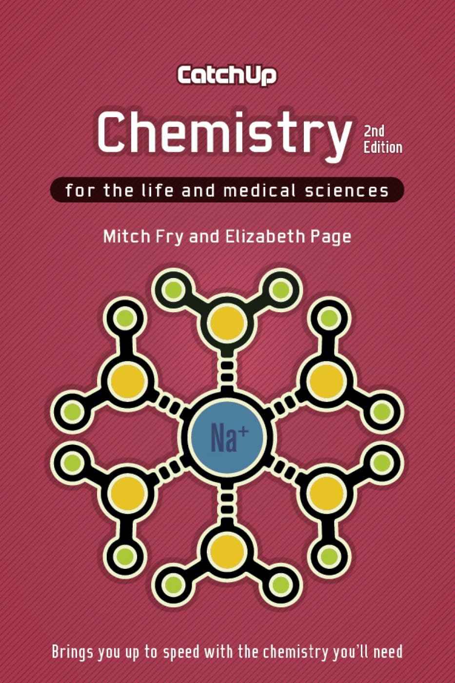Catch Up Chemistry, second edition: For the Life and Medical Sciences