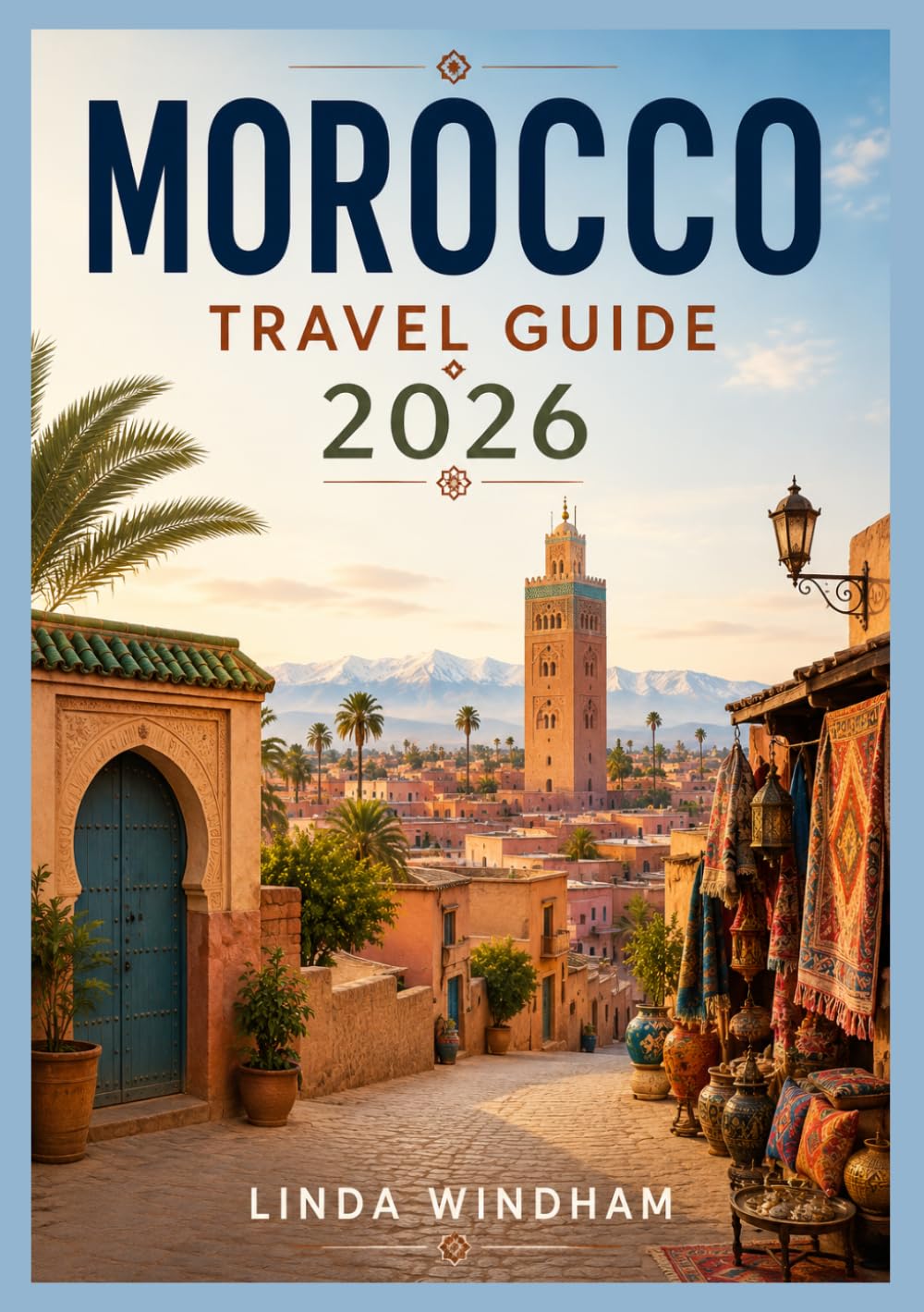 MOROCCO TRAVEL GUIDE 2026