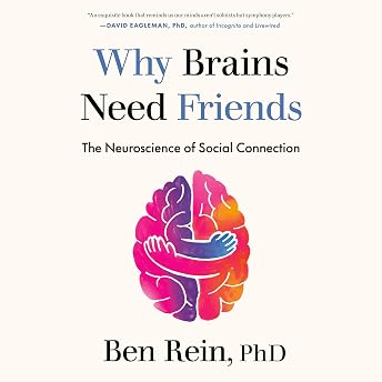 Why Brains Need Friends Audiobook by Ben Rein PhD episode artwork