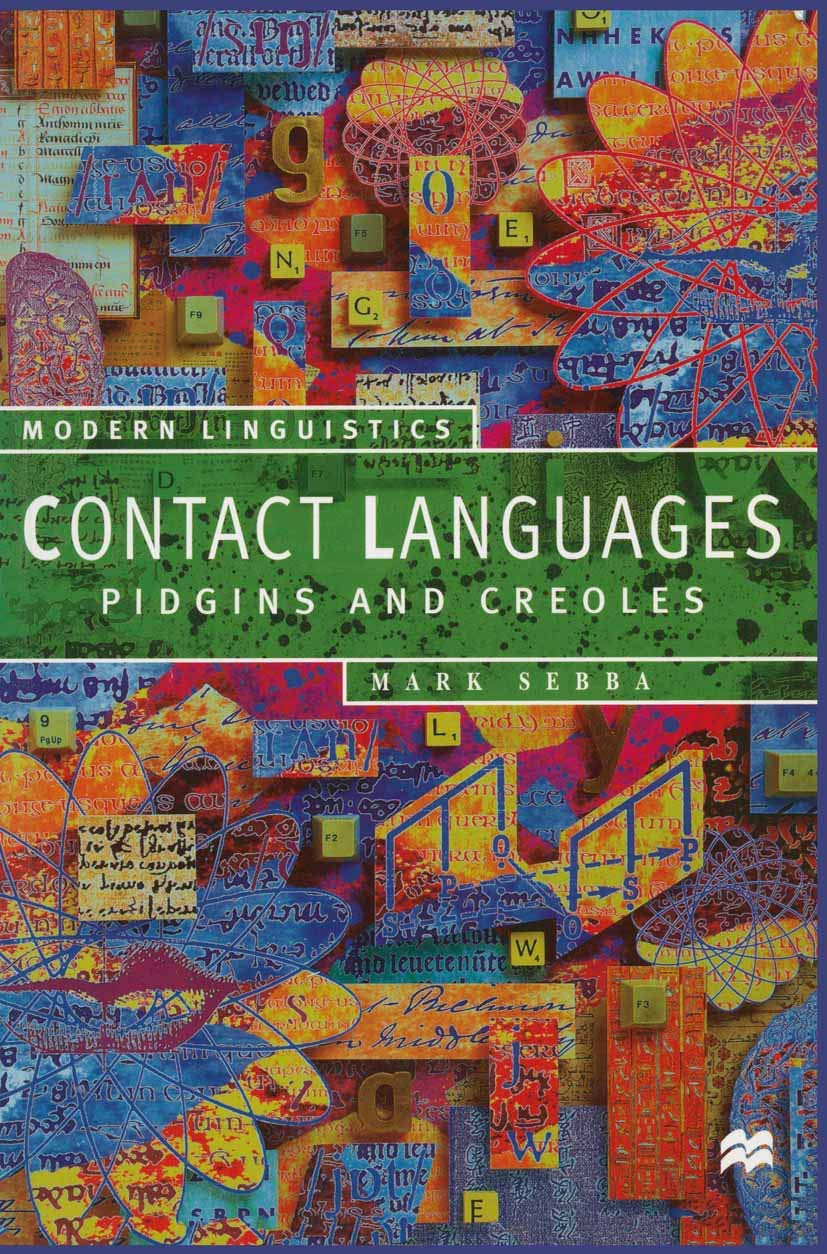 Contact Languages: Pidgins and Creoles (Macmillan Modern Linguistics)