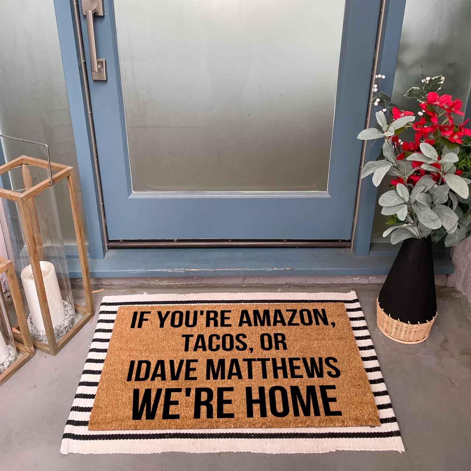 Coir Doormat 'If You're Amazon, Tacos, Or Dave We're Home' 23.6 x 15.7 inch Natural Coir Brown Mat image 2
