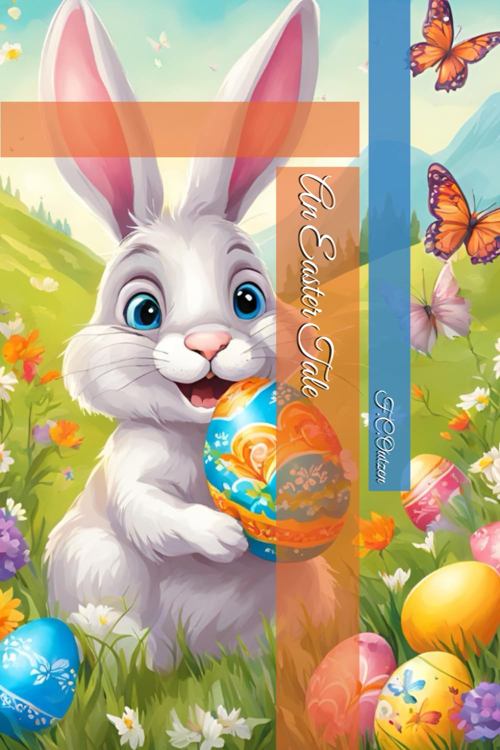 An Easter Tale (Enchanted Fairy Tales By F.C.Outzen)