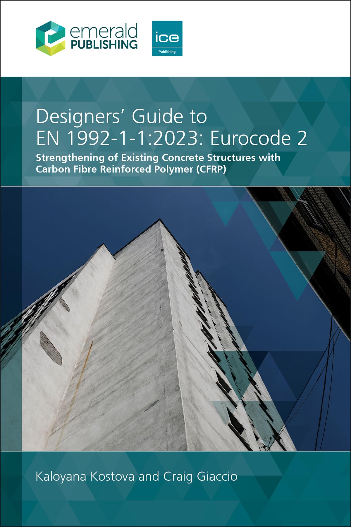 Designers' Guide to EN 1992-1-1:2023 Eurocode 2: Strengthening of Existing Concrete Structures With Carbon Fibre Reinforced Polymer