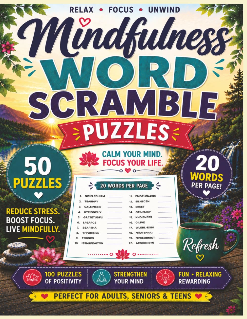 Mindfulness Word Scramble Puzzles for Adults, Seniors, and Teens: Relax Focus Unwind. Mindfully Escape to 50 Brain-Boosting, Stress Relieving Word ... Per Puzzle, Solutions Included | 8.5x11 Inch