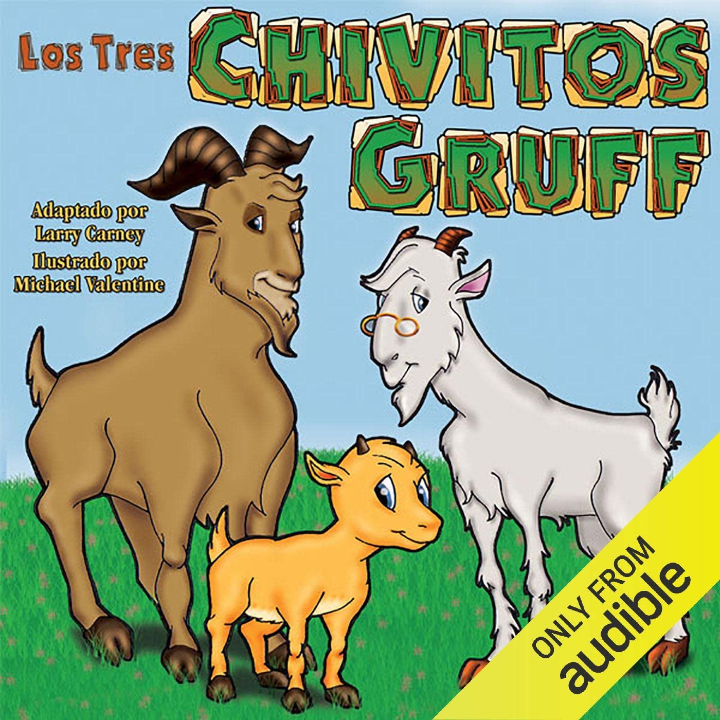 Los Tres Chivitos Gruff (Texto Completo) [The Three Billy Goats Gruff ]