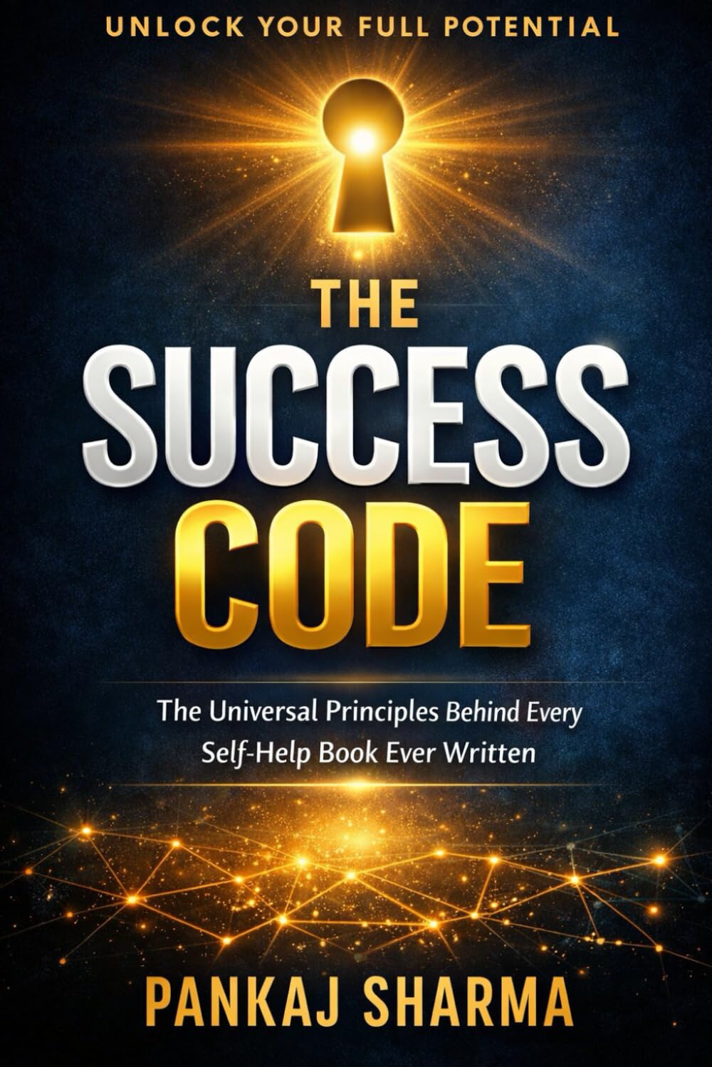 The Success Code: The Universal Principles Behind Every Self-Help Book Ever Written