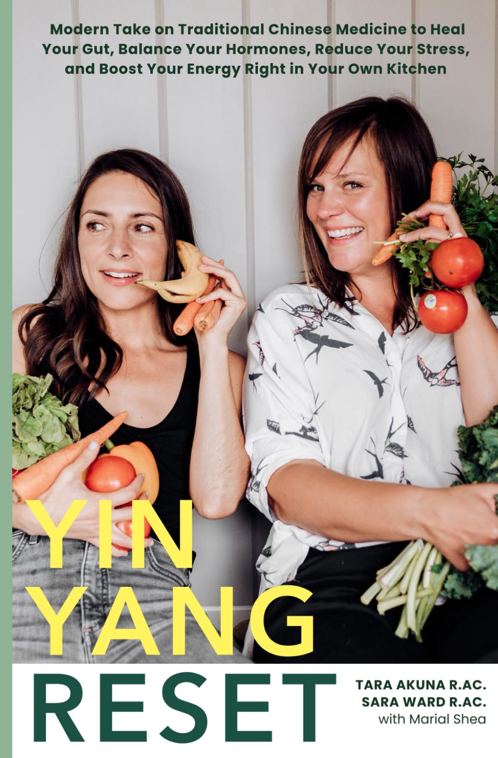 Yin Yang Reset: Modern Take on Traditional Chinese Medicine to Heal Your Gut, Balance Your Hormones, Reduce Your Stress, and Boost Your Energy Right in Your Own Kitchen