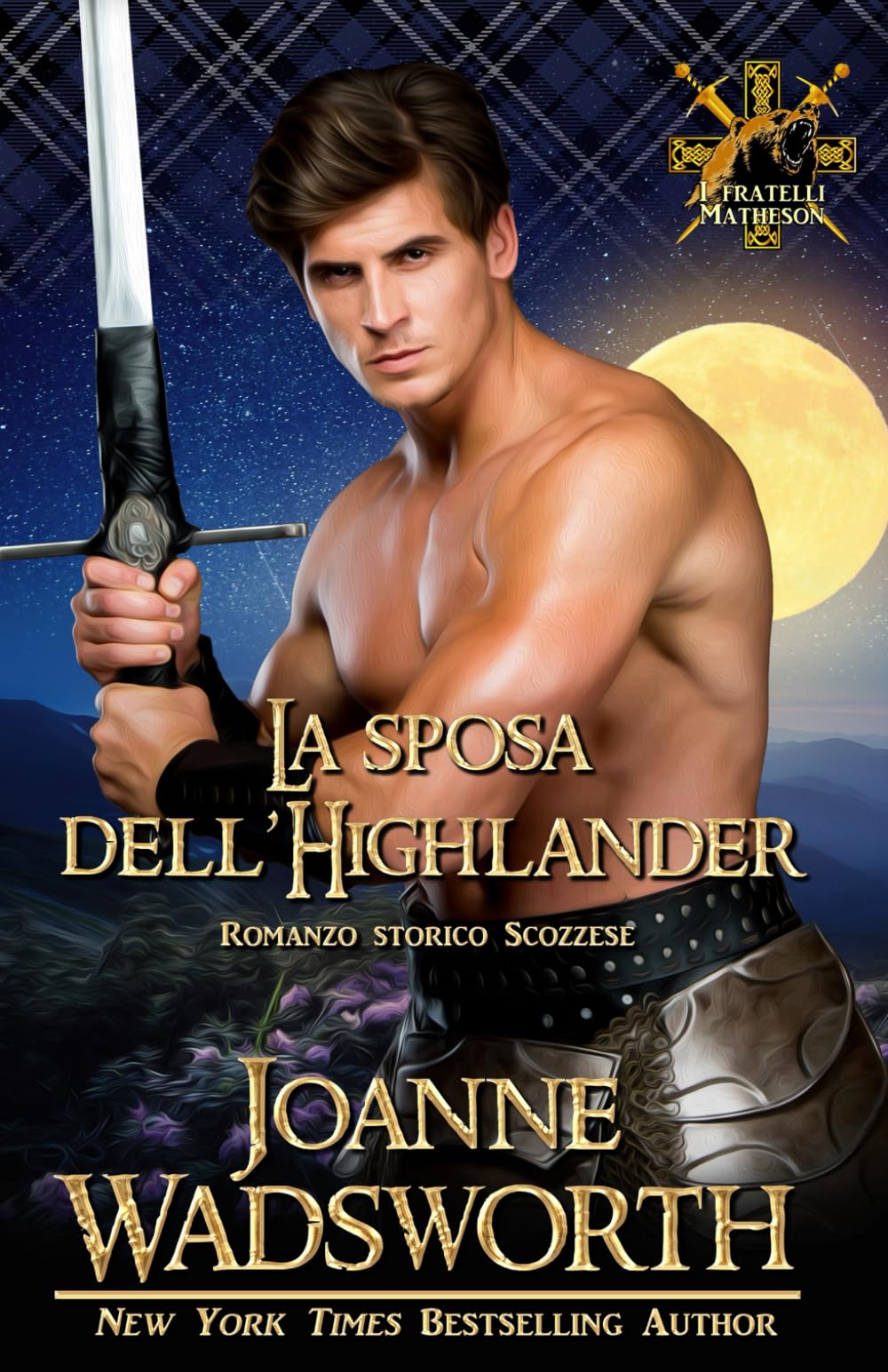 La sposa dell'Highlander: Romanzo storico Scozzese (I fratelli Matheson)