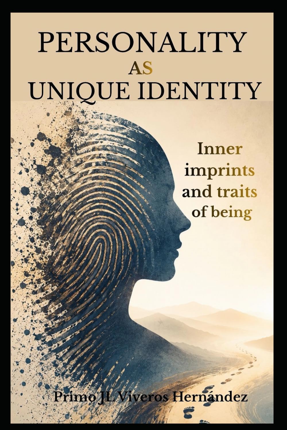 PERSONALITY AS UNIQUE IDENTITY: Inner imprints and traits of being