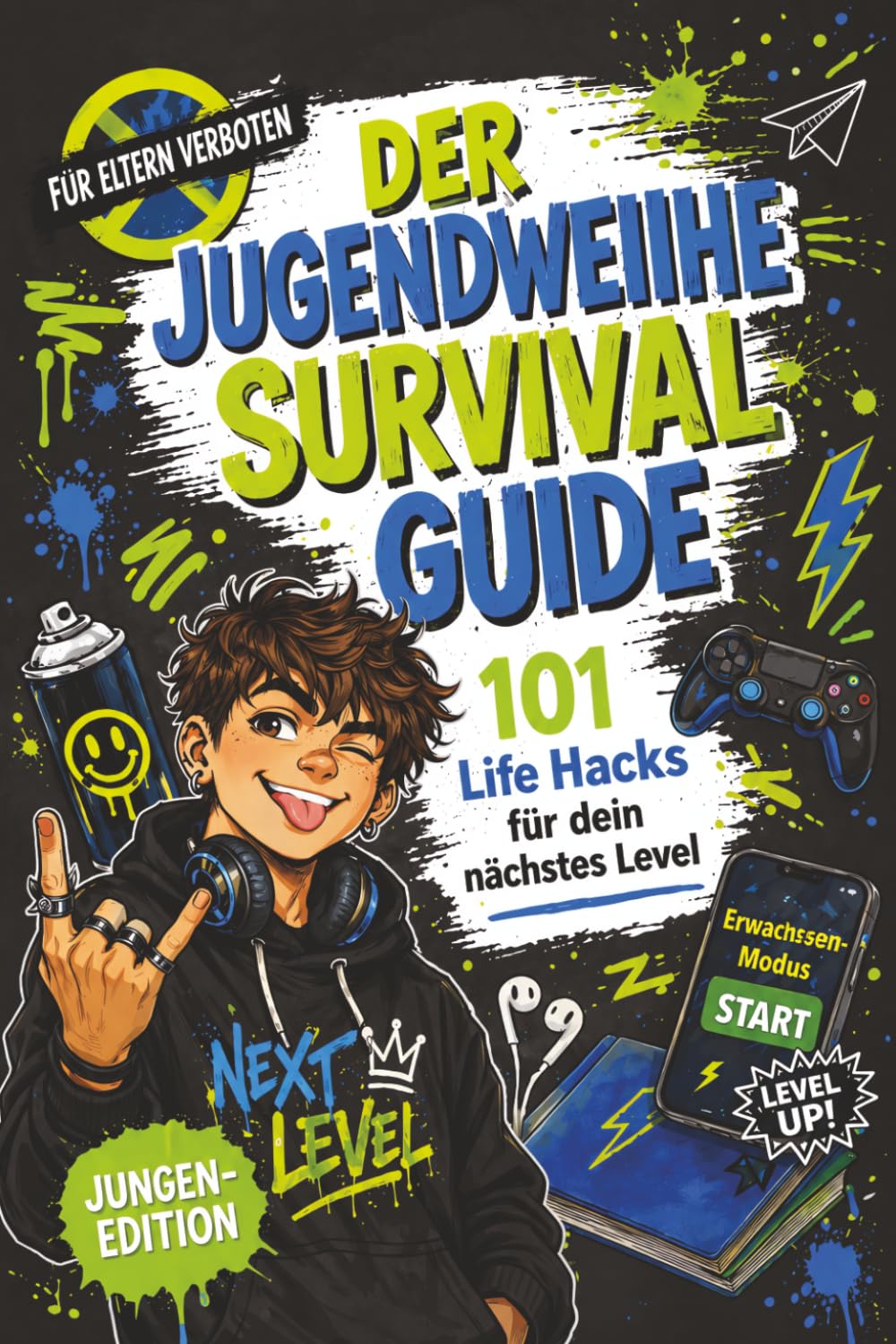 Der Jugendweihe-Survival-Guide für Jungen mit 101 Life Hacks für dein nächstes Level: Das lustige Jugendweihe-Geschenk für Jungs