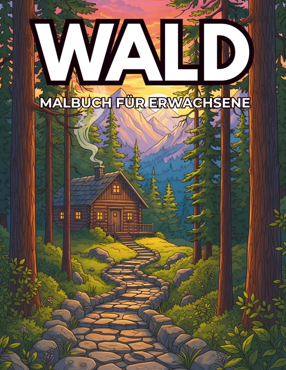 Wald Malbuch für Erwachsene: Waldlandschaften, Tieren und Naturmotiven zum Ausmalen und Entspannen