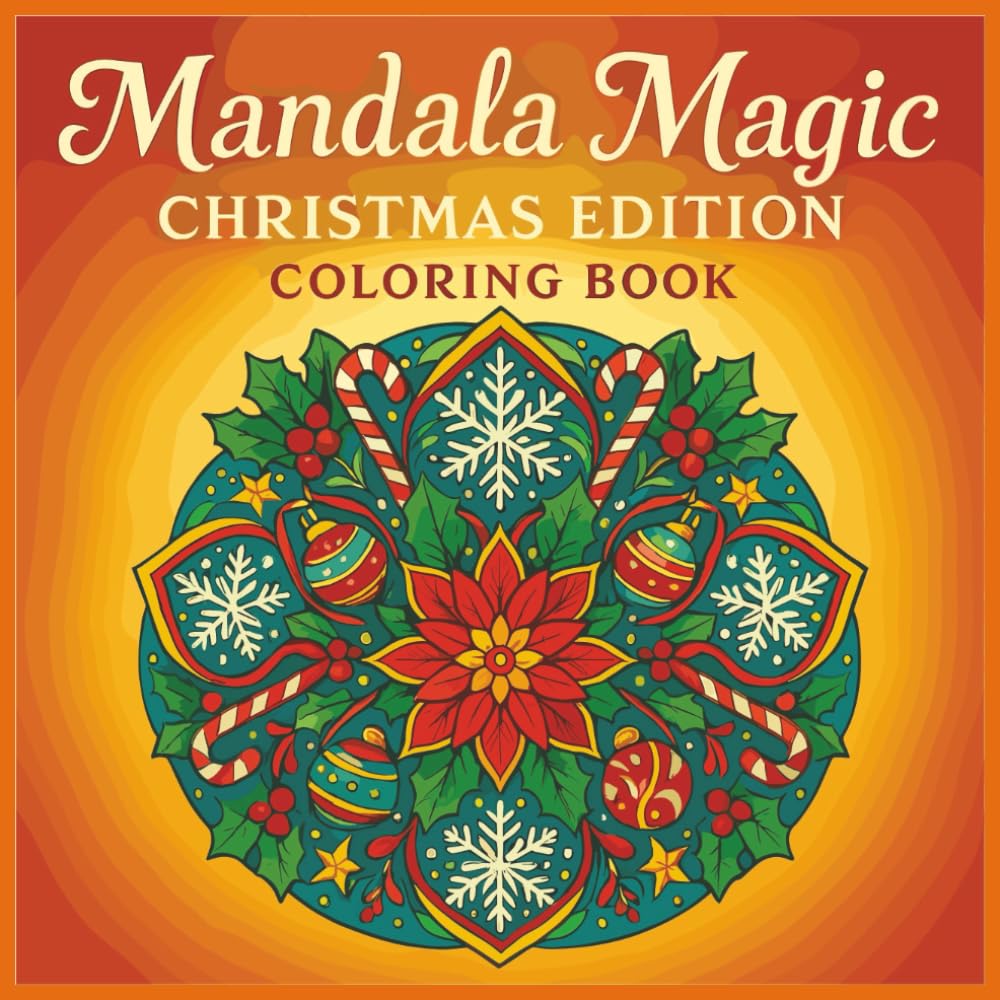Mandala Magic: Christmas Edition Coloring Book