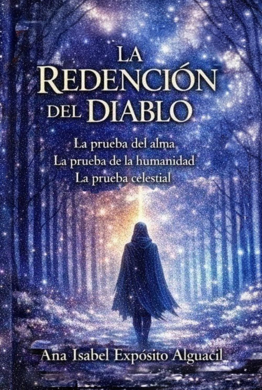 La Redención Del Diablo.: "La prueba del alma, la prueba de la humanidad y la prueba celestial."