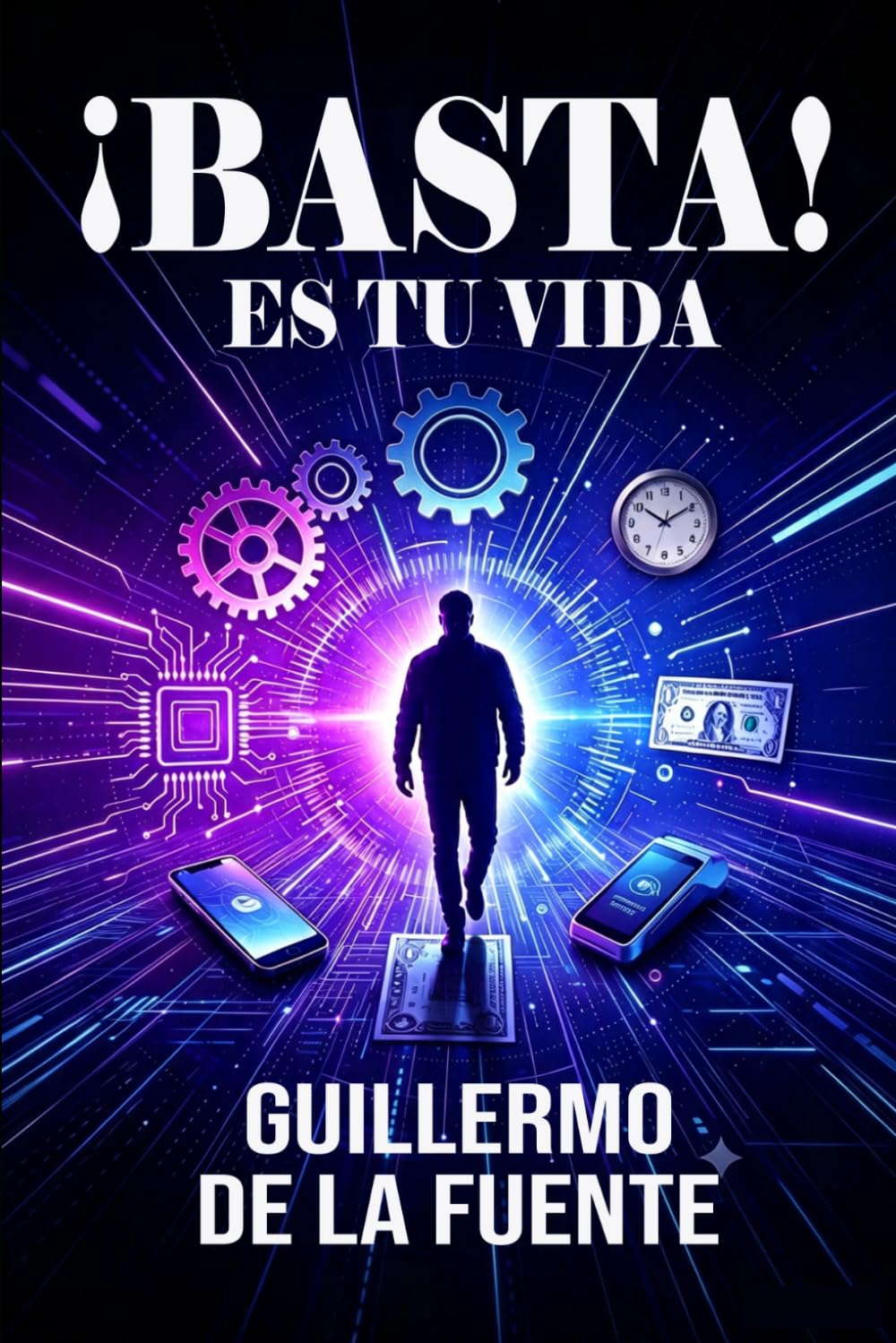 ¡BASTA!, ES TU VIDA: Manual para escapar de la tiranía de la productividad, la adicción a las redes, el consumismo y otras trampas del mundo moderno