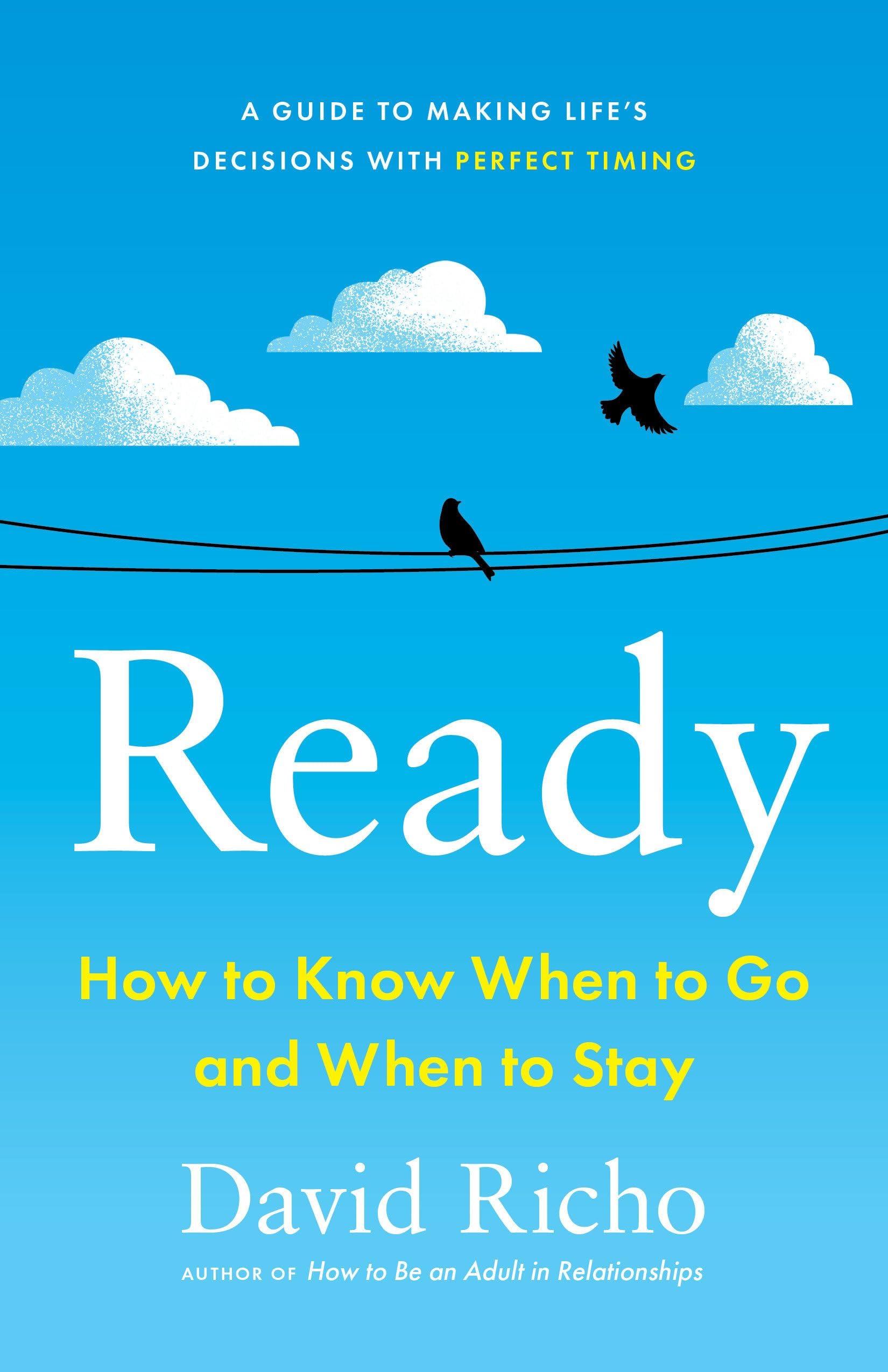 Shambhala Publications Ready: How to Know When to Go and When to Stay