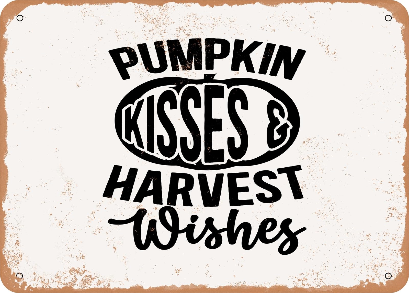 Miaomansenstore Metal Sign - Pumpkin Kisses And Harvest Wishes - Vintage Look Sign Home Decor