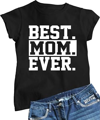 Go All Out Womens Best Mom Ever #1 Mom Worlds Best Mom Mothers Day T-Shirt