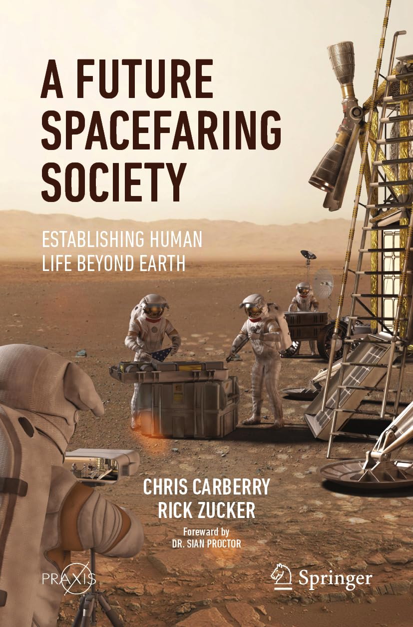 A Future Spacefaring Society: Establishing Human Life Beyond Earth (Springer Praxis Books)