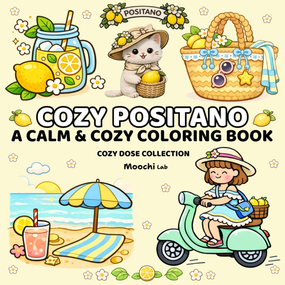 Cozy Positano Coloring Book: Bold and Easy Coloring Pages for Adults and Teens | Calming, Relaxing Positano-Inspired Hygge Aesthetic Designs (Cozy Dose Collection)