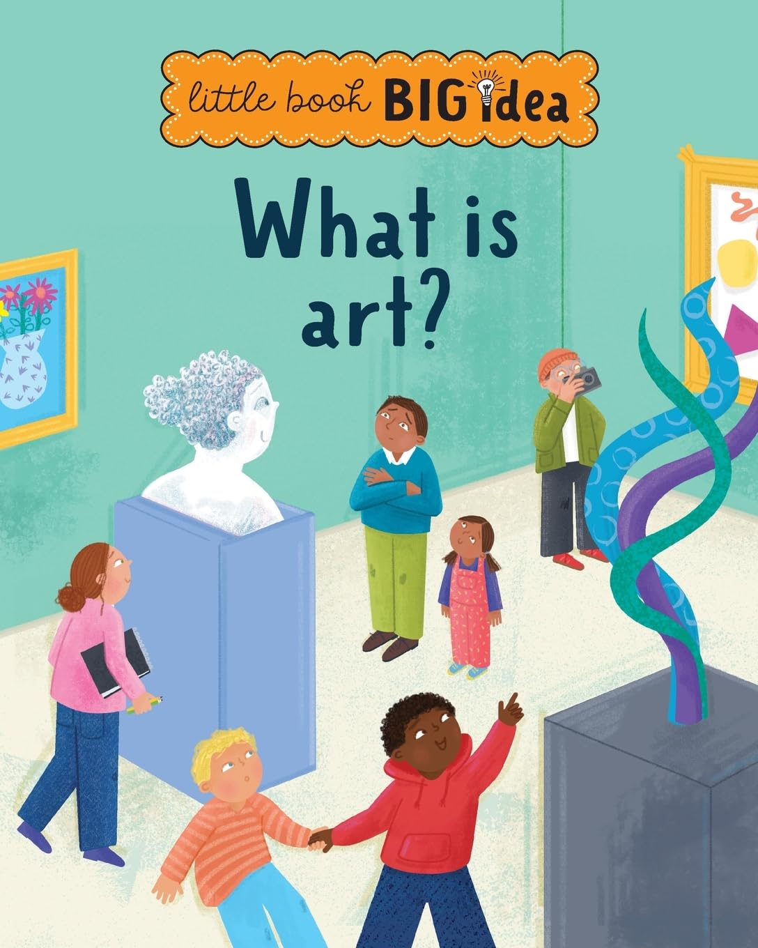 What is art?: 3 (Little Book, Big Ideas)