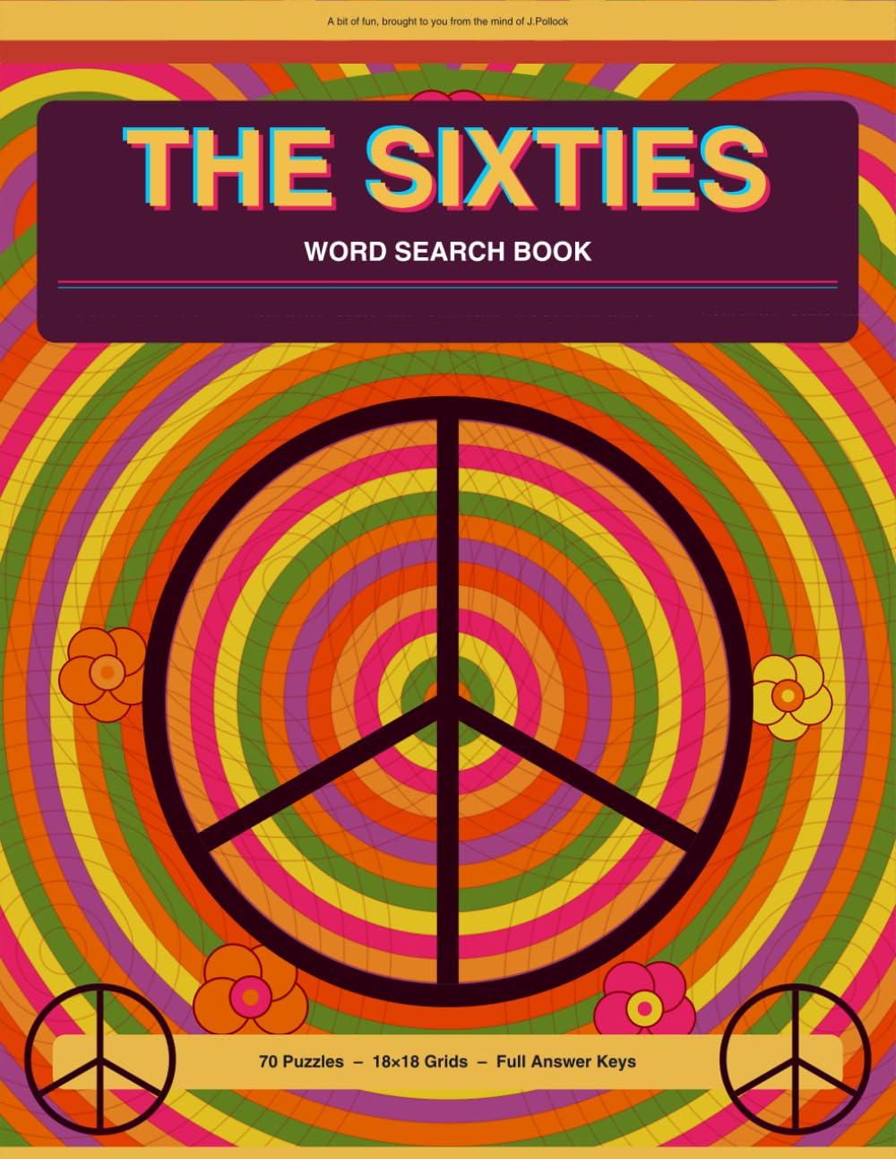 The Sixties Word Search: Word search puzzle book for adults (DECADES OF FUN WORD SEARCHES)