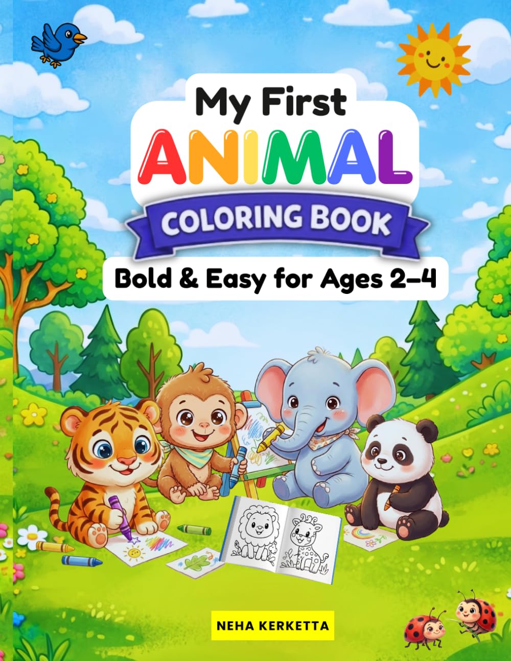 My First Animal Coloring Book: Bold and Easy Coloring Pages for Toddlers Ages 2–4