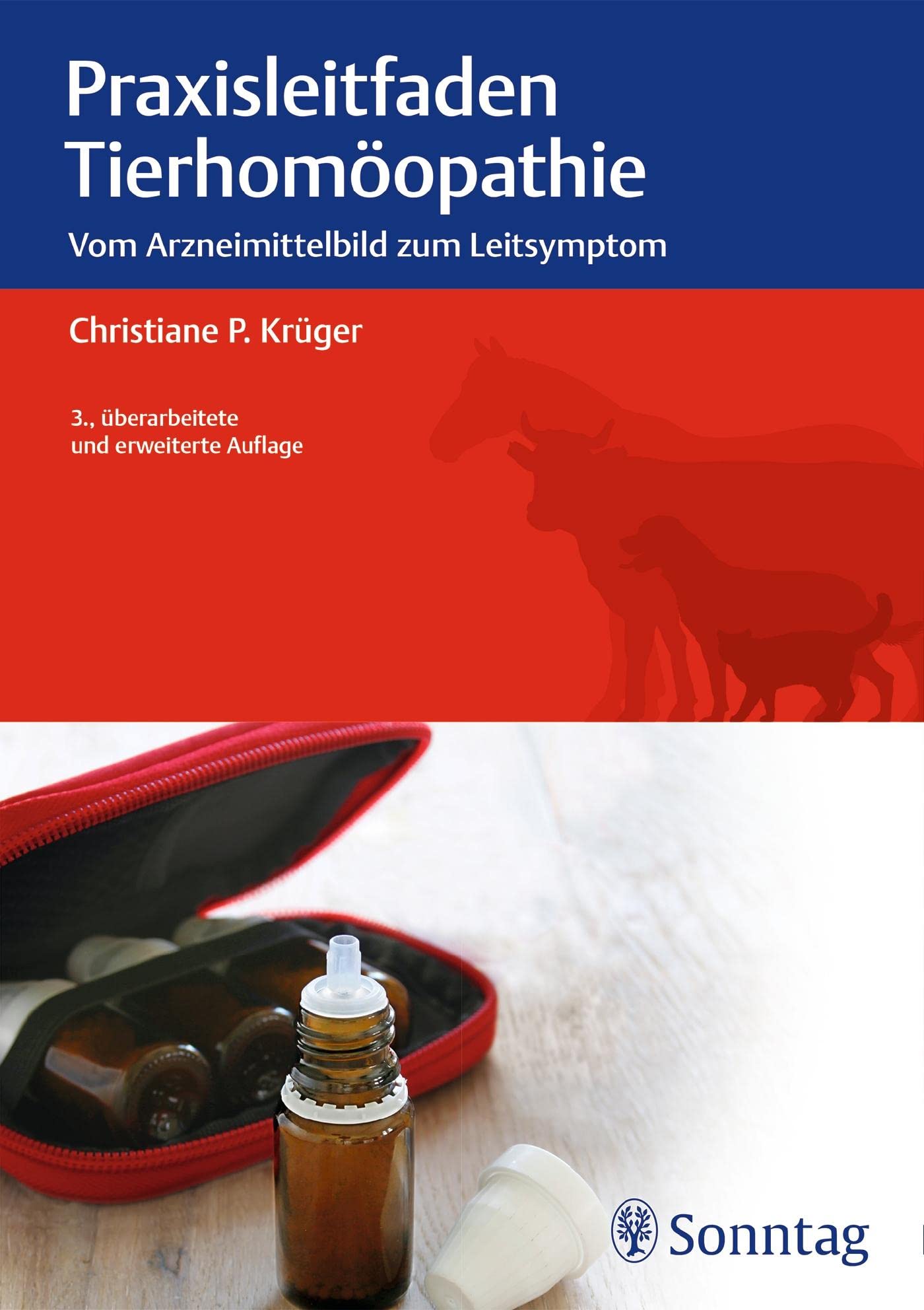 Praxisleitfaden Tierhomöopathie: Vom Arzneimittelbild zum Leitsymptom