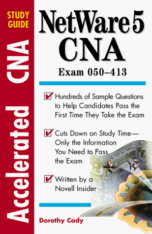 Accelerated Netware 5 Cna: Study Guide (Accelerated Series)