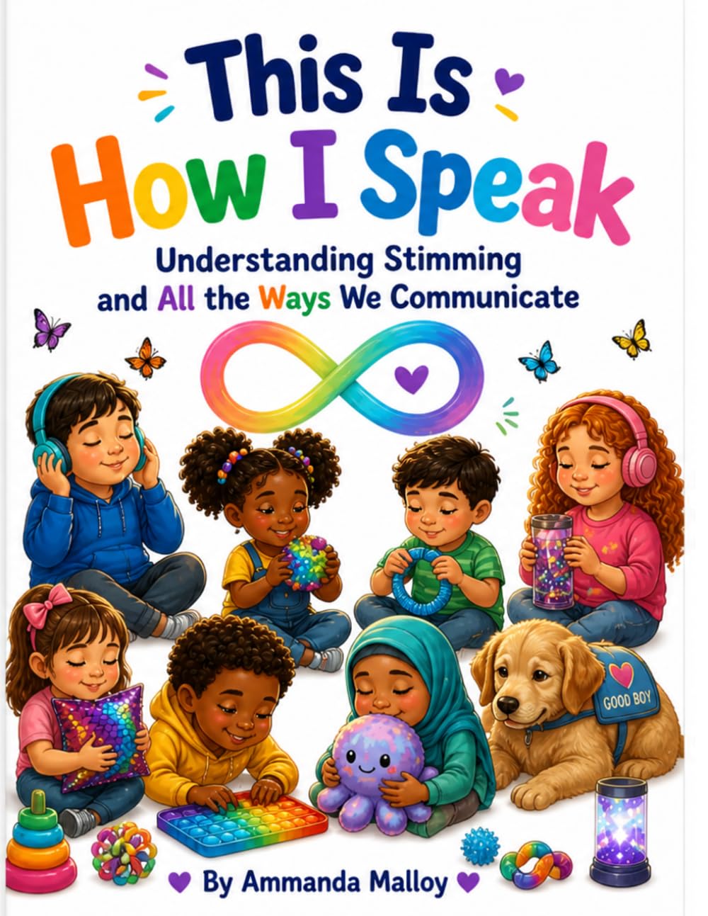 This Is How I Speak: Understanding Stimming and All the Ways We Communicate: 1 (Child Autism Awareness)