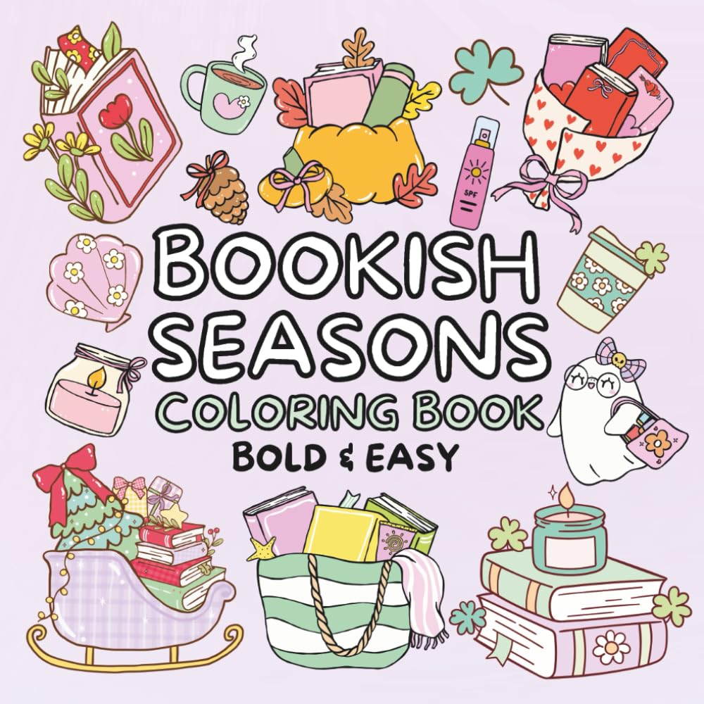 Bookish Seasons Coloring Book: 50 Bold & Easy Holiday Designs | Book Lovers | For Readers | Kids, Teens, Adults (Bold & Easy Coloring Books)