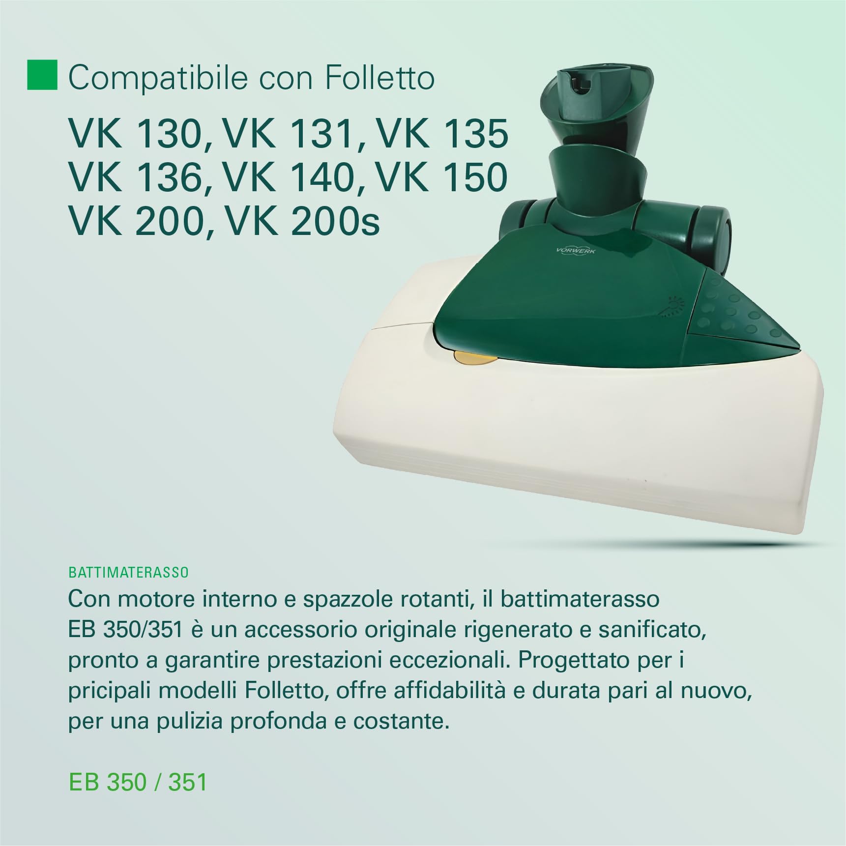 Battimaterasso Folletto EB 350/351 -RIGENERATO E SANIFICATO- Compreso Di Spazzole Per Materassi | Accessorio ORIGINALE - 100% Compatibile Con Vk 130,131,135,136,140,150, 200, 220s
