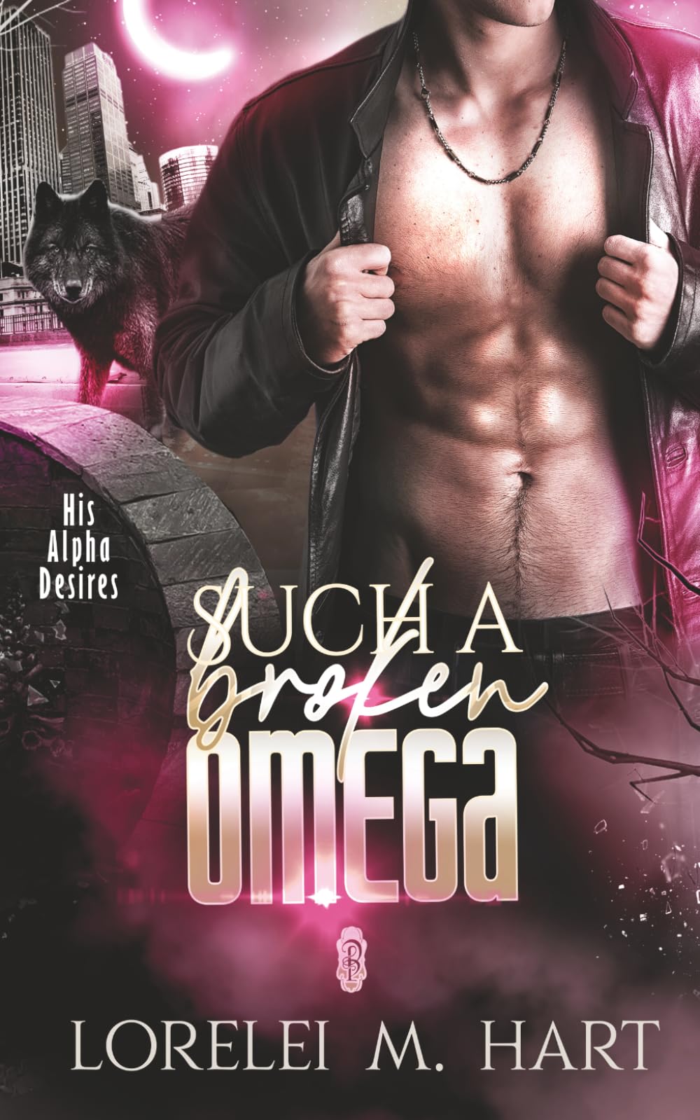 Such a Broken Omega (His Alpha Desires)