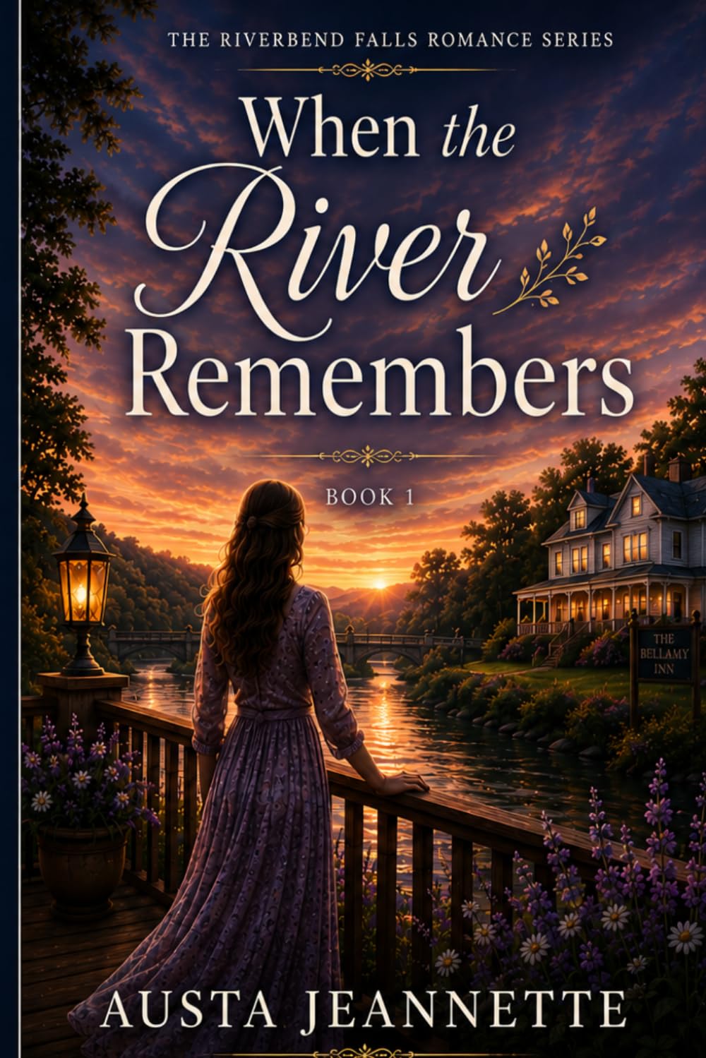 When the River Remembers: The Riverbend Falls Romance Series - Book 1