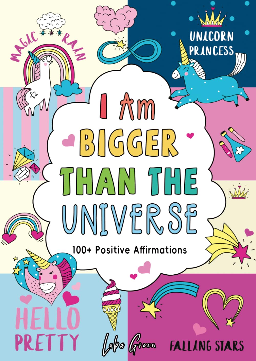 I Am Bigger Than the Universe Coloring Book: 100+ Affirmations Let Me Know My Heart Is Bigger Than the World, Nothing Can Stop or Influence My Happy & Peaceful Living