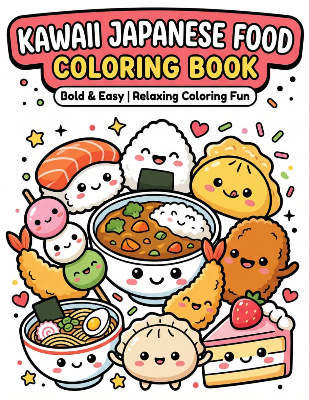 KAWAII JAPANESE FOOD COLORING BOOK: Bold&Easy Relaxing Coloring Fun