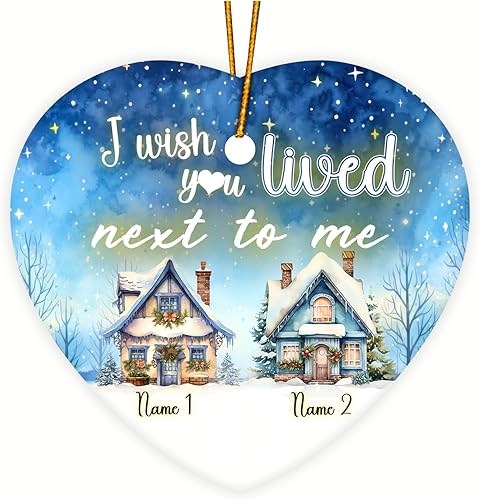 Adorno personalizado de la amistad, adorno de Navidad con texto en inglés "I Wish You Lived Next Door", adornos de Navidad personalizados para