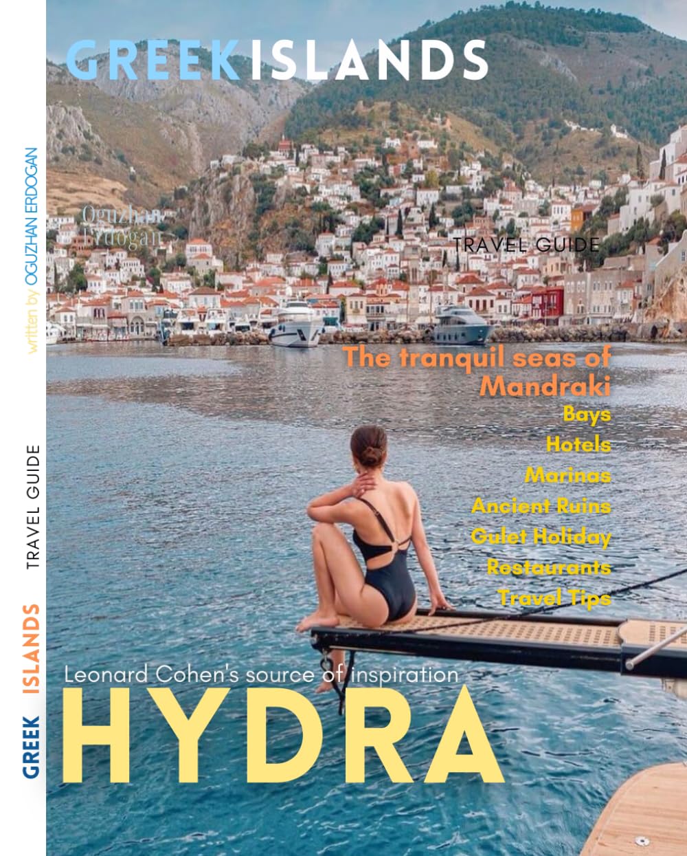 Hydra Island Travel Guide: Greek Islands | Greece (Greece and Greek Islands Boat Holidays and Travel Guide Series)