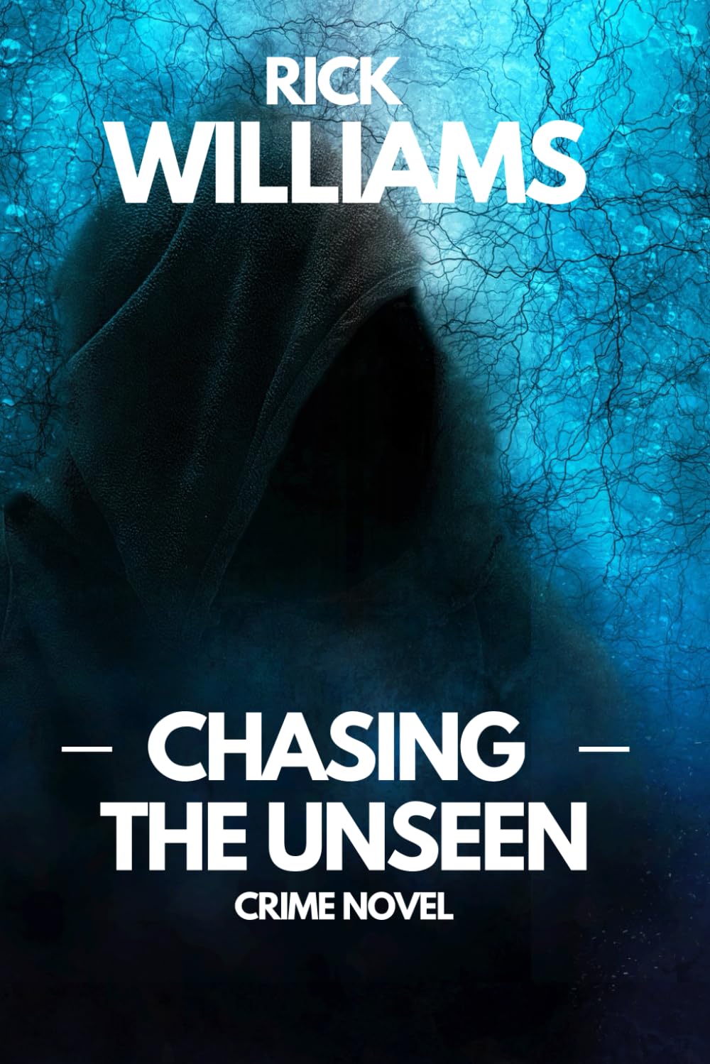 Chasing the Unseen - Crime Novel