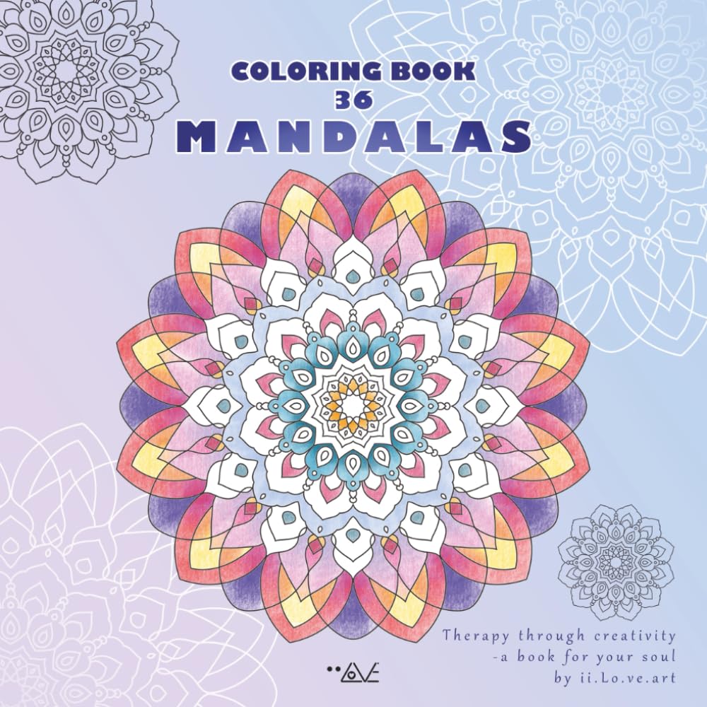 Coloring Book 36 Mandalas: 36 Beautiful and Unique Mandalas Designed for Relaxation and Expressing Creativity, for Adults and Children