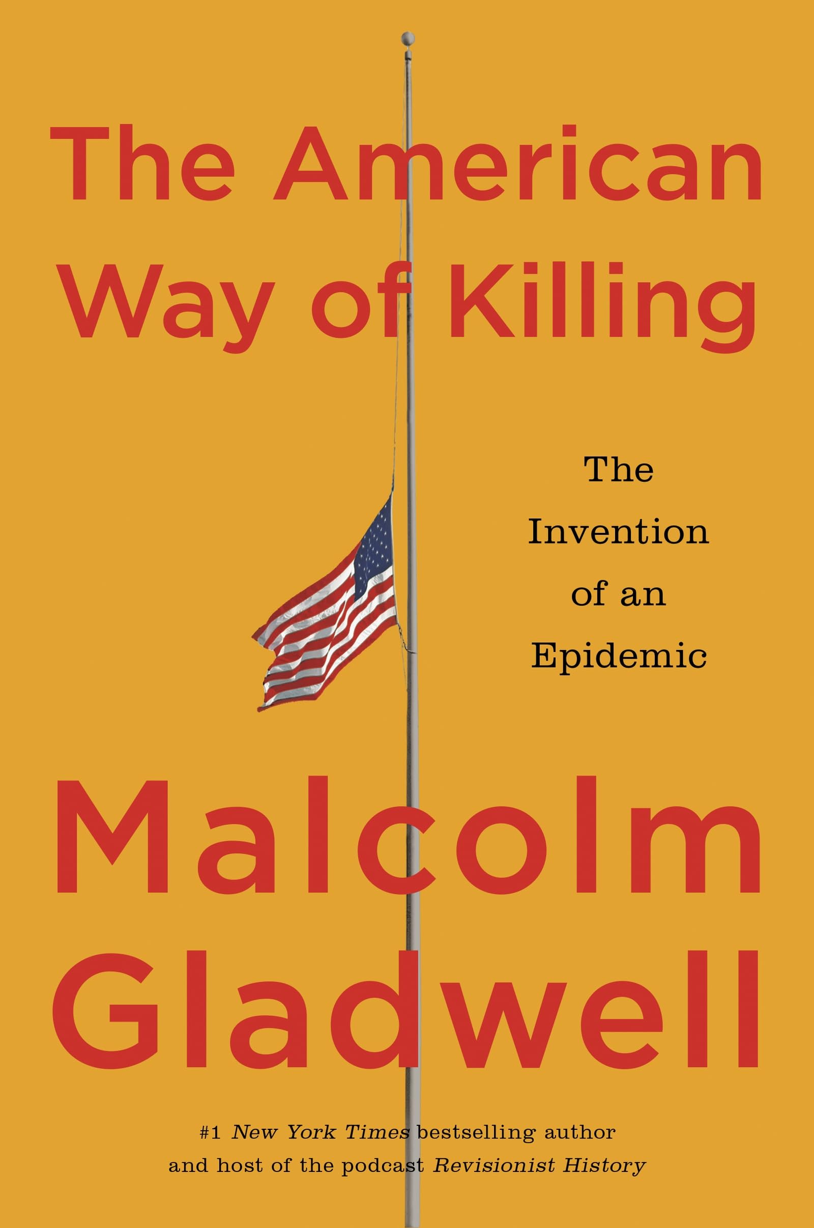 The American Way of Killing: The Invention of an Epidemic