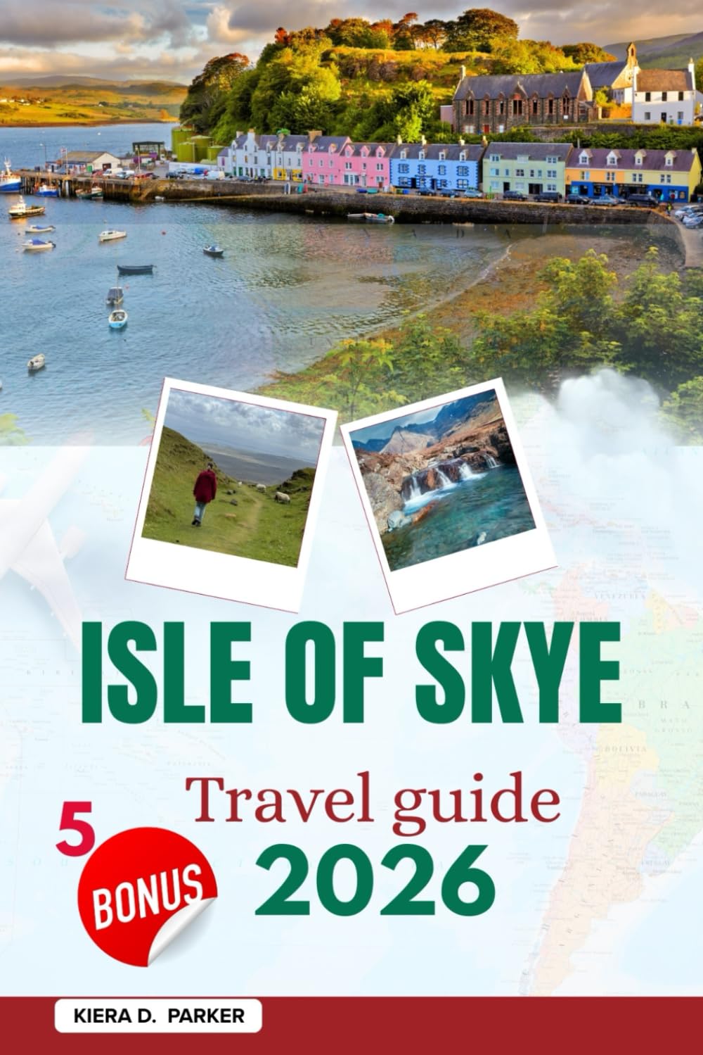 ISLE OF SKYE TRAVEL GUIDE 2026: Explore Fairy Pools, Iconic Castles & Coastal Trails: A Complete Roadmap to Hidden Gems, Local Culture, and Essential Tips for Every Adventurer