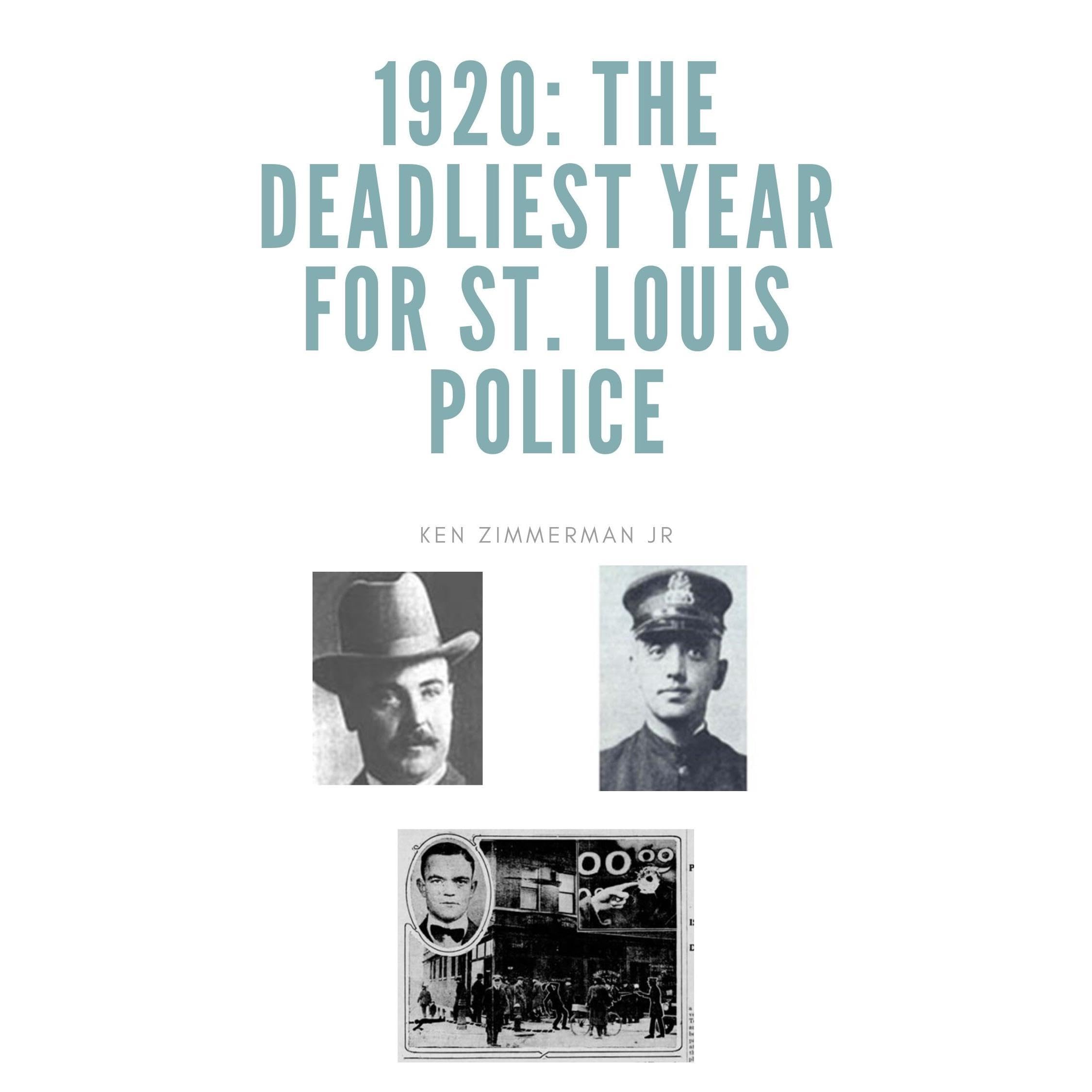 1920 - The Deadliest Year for St. Louis Police