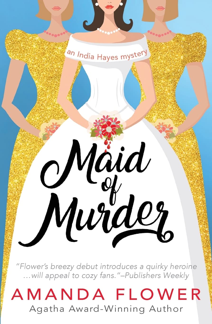 Maid of Murder: Volume 1 (India Hayes Mystery)