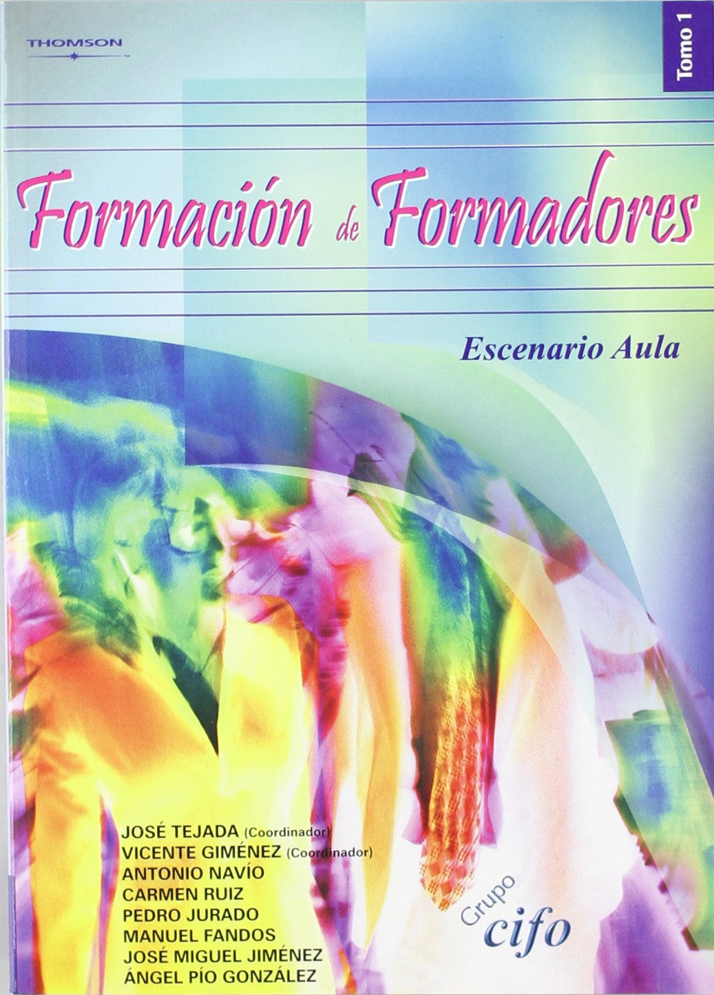 Formación de formadores. Tomo 1. escenario aula (Educación)