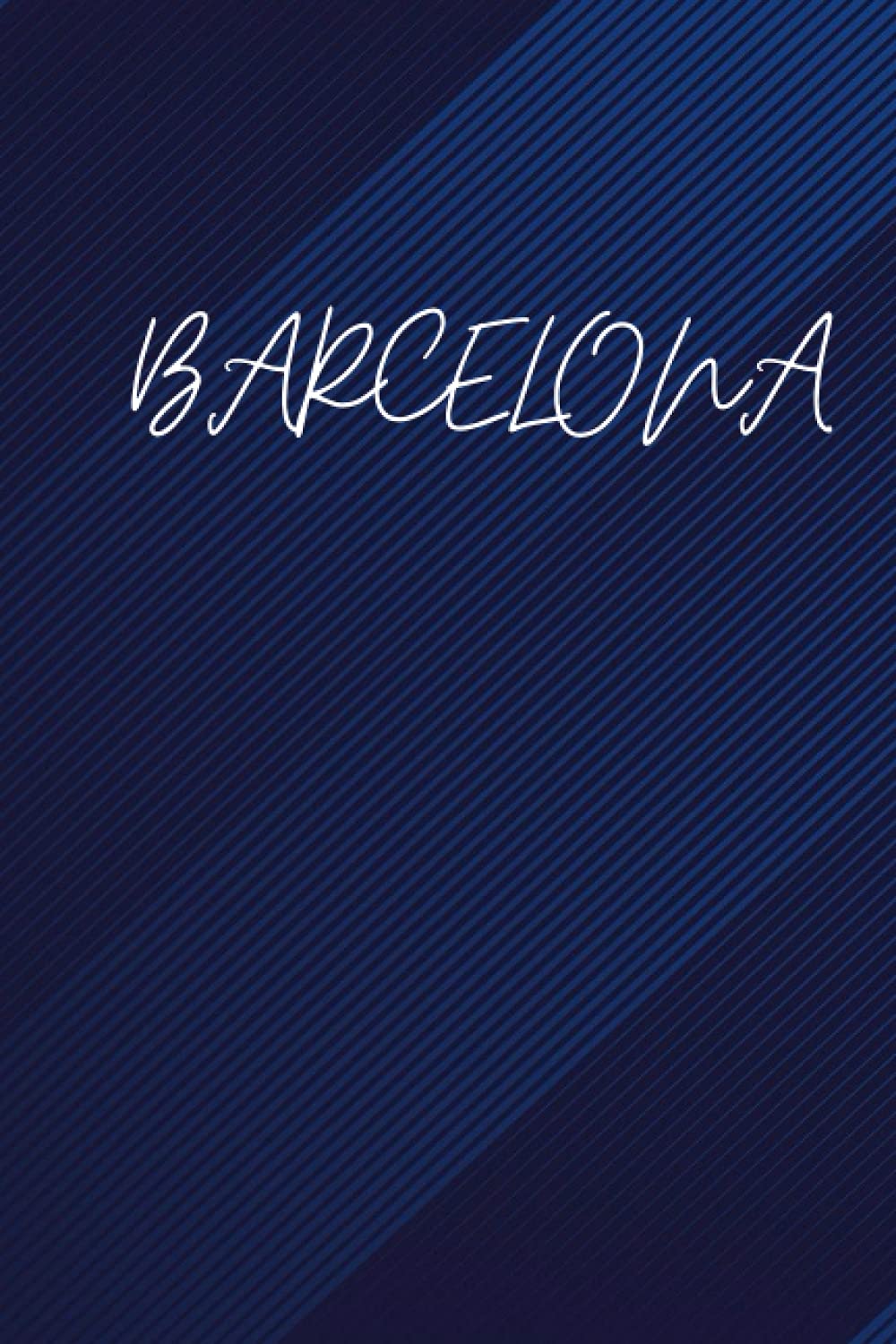 BARCELONA: Journal Notebook, nice gift ,A 6x9 Inch Matte,With 110 Blank Lined Pages