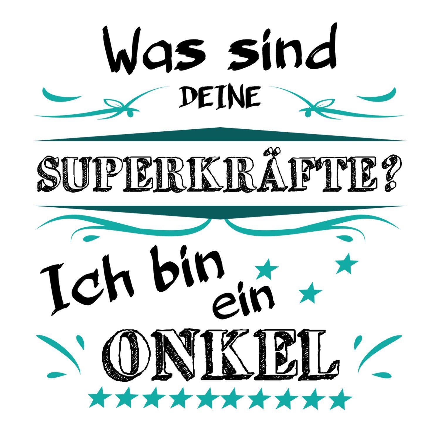Fashionalarm Tasse Was Sind Deine Superkräfte? Ich Bin Onkel Beidseitig Bedruckt Mit Spruch | Geschenk Idee Geburtstag Weihnachten Nikolaus, Farbe