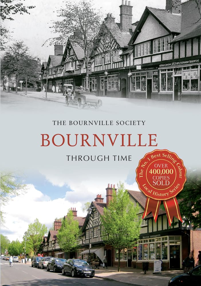 Bournville Through Time,The Bournville Society