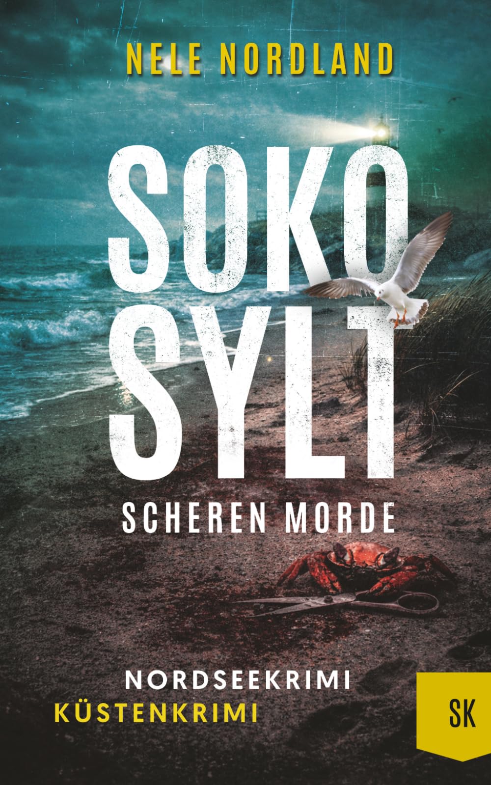 SOKO SYLT - Scheren Morde: Nordseekrimi Küstenkrimi (Berger & Claasen ermitteln 12) (SYLT KRIMI)