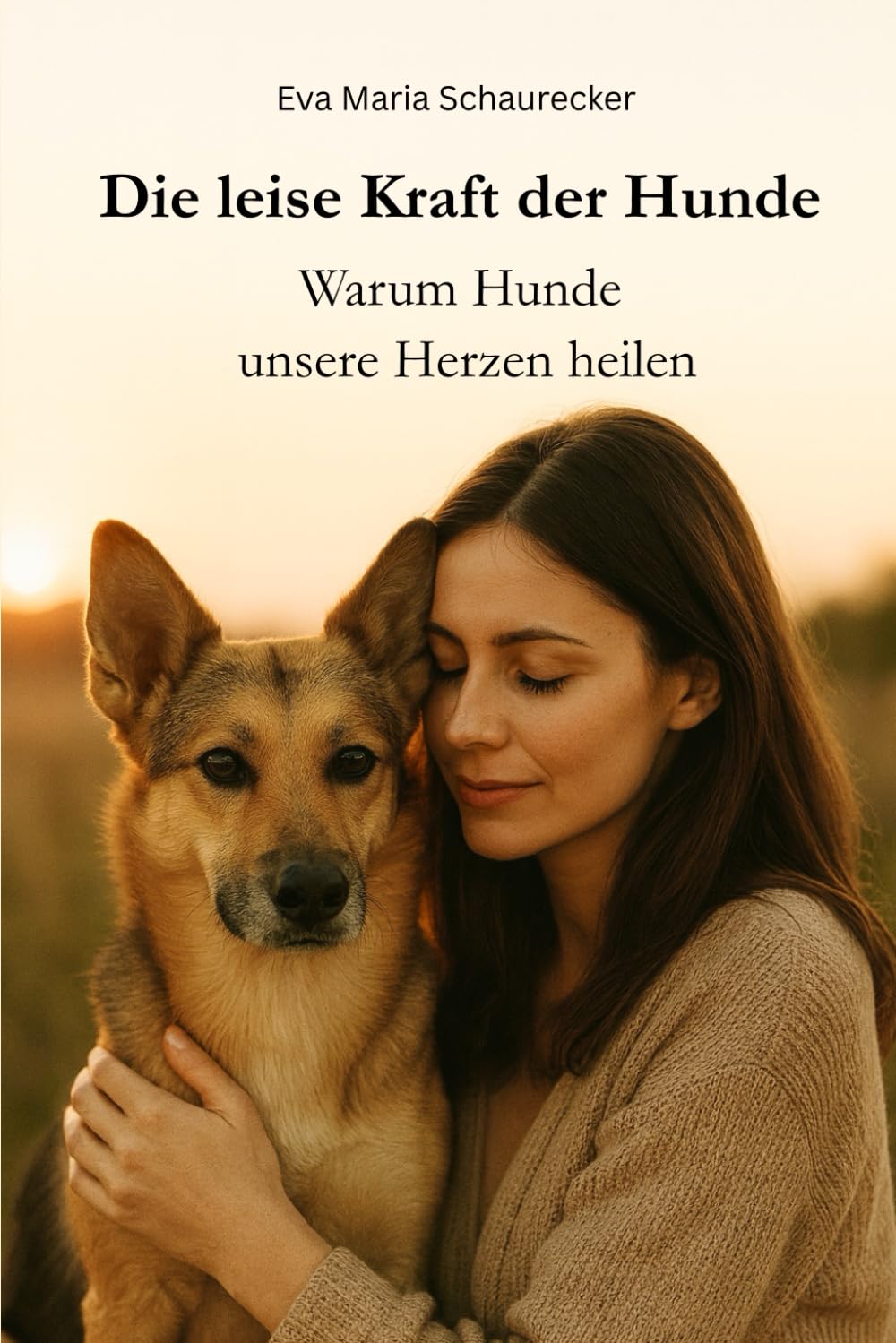 Die leise Kraft der Hunde: Warum Hunde unsere Herzen heilen